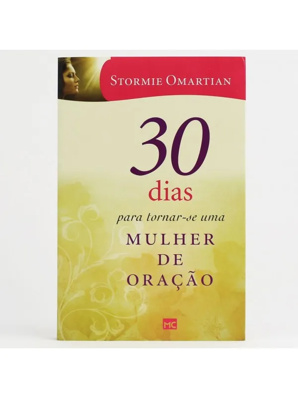 30 Dias para Tornar-se uma Mulher de Oração